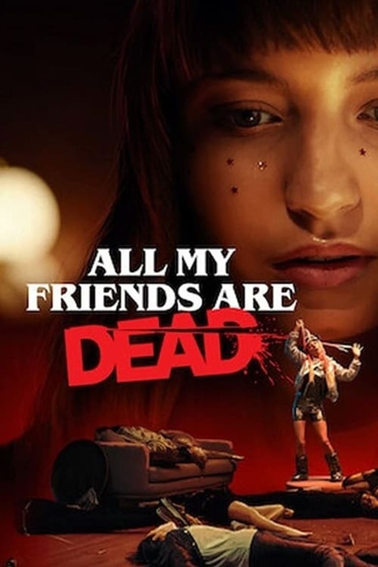 Xem Phim Bạn Tôi Chết Cả Rồi (All My Friends Are Dead)