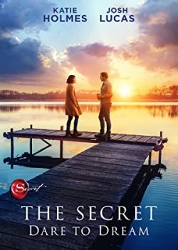 Xem Phim Bí Mật Của Những Giấc Mơ (The Secret: Dare to Dream)