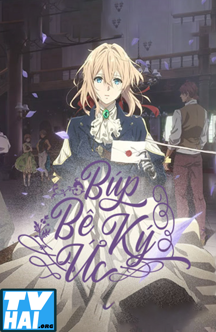 Xem Phim Búp Bê Ký Ức: Hồi Ức Không Quên (Gekijouban Violet Evergarden)