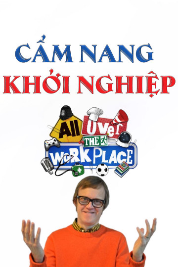 Xem Phim Cẩm Nang Khởi Nghiệp (All Over The Workplace)