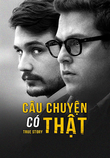 Xem Phim Câu Chuyện Có Thật (True Story)