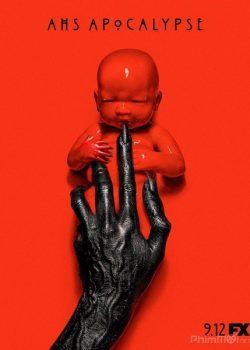 Xem Phim Câu Chuyện Kinh Dị Mỹ 8: Tận Thế (American Horror Story 8: Apocalypse)