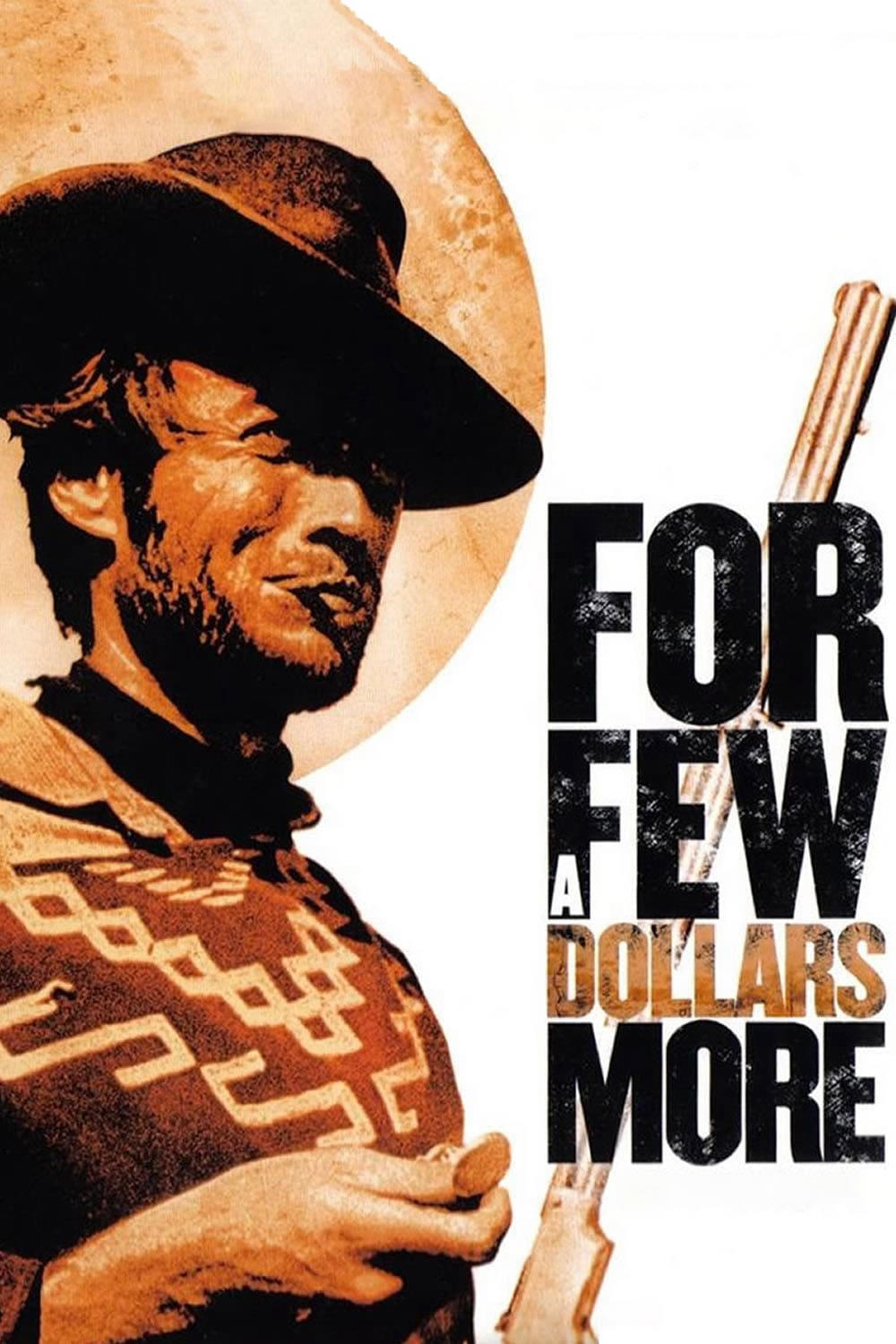 Poster Phim Chỉ Vì Vài Đồng Đô La (For a Few Dollars More)