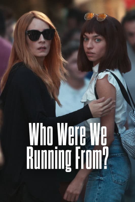 Xem Phim Chúng ta đang chạy trốn ai vậy mẹ? (Who Were We Running From?)