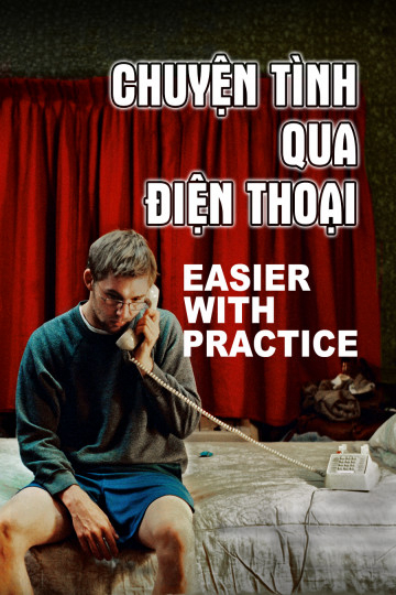 Xem Phim Chuyện Tình Qua Điện Thoại (Easier With Practice)