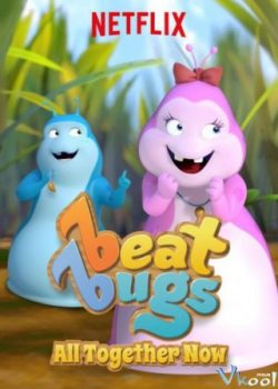 Xem Phim Cùng Hát Vang (Beat Bugs: All Together Now)