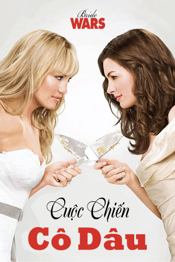 Xem Phim Cuộc Chiến Cô Dâu (Bride Wars)