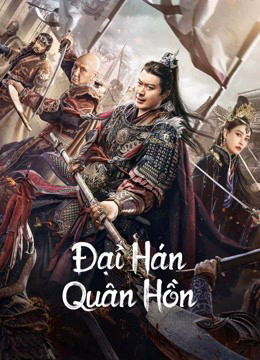 Xem Phim Đại Hán Quân Hồn (Army Soul Of The Han Dynasty)