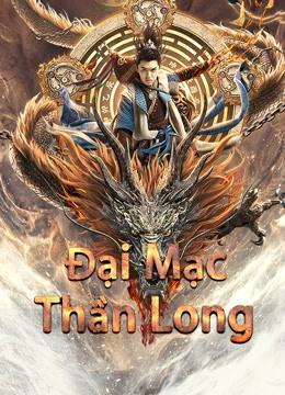 Xem Phim Đại Mạc Thần Long (Desert Dragon)