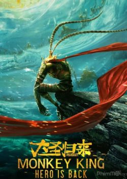 Xem Phim Đại Thánh Trở Về (Monkey King: Hero Is Back)