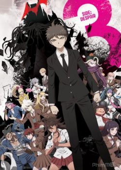 Xem Phim Danganronpa 3: The End of Kibougamine Gakuen - Zetsubou-hen Tuyệt Vọng (Danganronpa 3: The End of Kibougamine Gakuen - Zetsubou-hen)