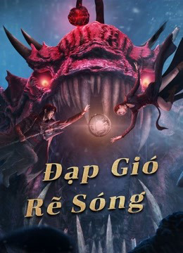 Xem Phim Đạp Gió Rẽ Sóng (The Warlord of The Sea)