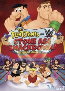 Xem Phim Đấu Sĩ Bất Đắc Dĩ (The Flintstones & Wwe: Stone Age Smackdown)