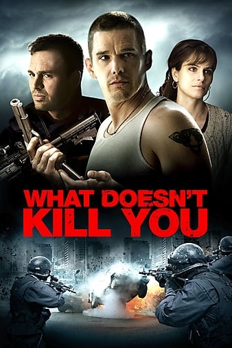 Xem Phim Điều Không Thể Giết Ta (What Doesn’T Kill You)