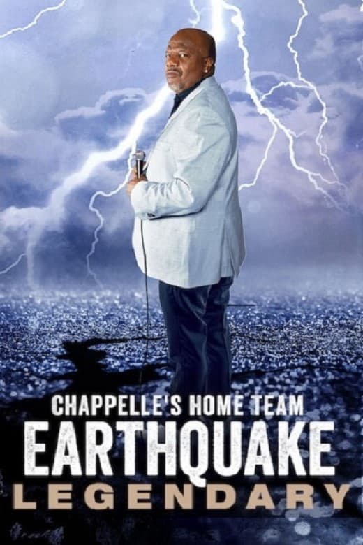 Xem Phim Đội chủ nhà Chappelle - Earthquake: Legendary (Chappelle's Home Team - Earthquake: Legendary)