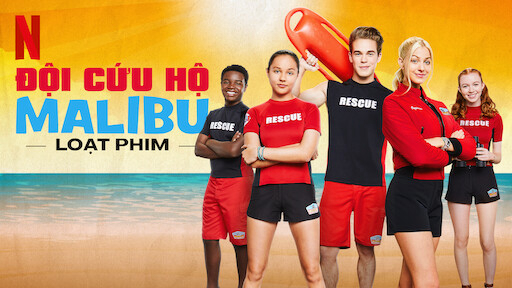 Xem Phim Đội Cứu Hộ Malibu (Malibu Rescue)