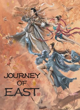 Xem Phim Đông Du Truyện (JOURNEY OF EAST)