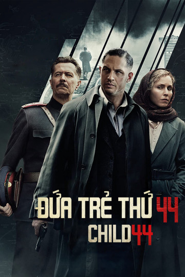 Xem Phim Đứa Trẻ Thứ 44 (Child 44)