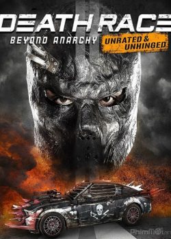 Poster Phim Đường Đua Tử Thần 4: Vô Chính Phủ (Death Race 4: Beyond Anarchy)