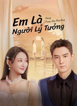 Poster Phim Em Là Người Lý Tưởng (Fairy From the Painting)