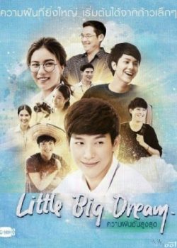 Xem Phim Giấc Mơ Cao Cả (Little Big Dream)