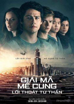 Xem Phim Giải Mã Mê Cung 3: Lối Thoát Tử Thần (Maze Runner: The Death Cure)