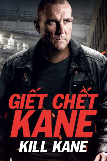 Xem Phim Giết Chết Kane (Kill Kane)