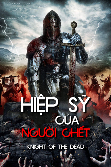 Xem Phim Hiệp Sĩ Của Người Chết (Knight Of The Dead)