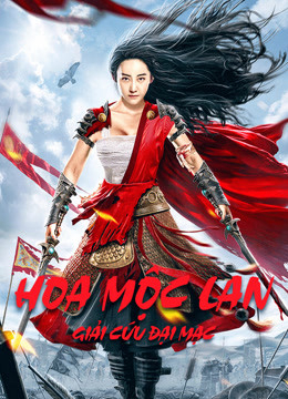 Xem Phim Hoa Mộc Lan: Giải Cứu Đại Mạc (Mulan Legend)