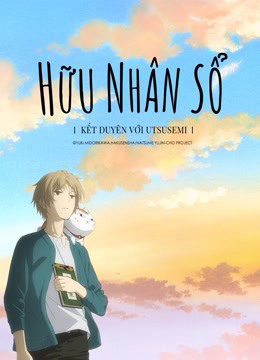 Xem Phim Hữu Nhân Sổ: Kết Duyên Với Utsusemi (Natsume Yujin-cho the Movie: Ephemeral Bond)