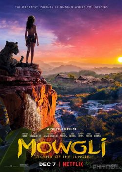 Poster Phim Huyền Thoại Rừng Xanh (Mowgli: Legend of the Jungle)