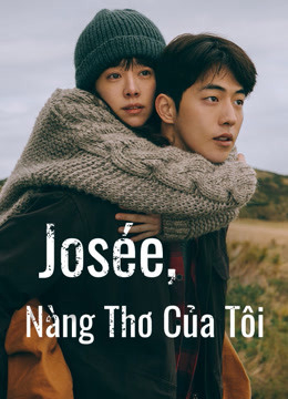 Xem Phim Josée, Nàng Thơ Của Tôi (Josée)