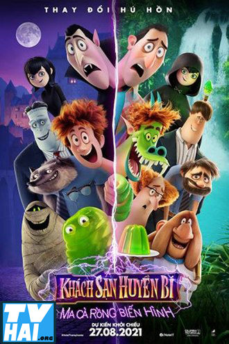 Xem Phim Khách Sạn Huyền Bí 4: Ma Cà Rồng Biến Hình (Hotel Transylvania: Transformania)