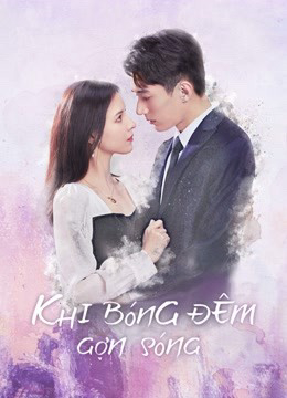 Xem Phim Khi Bóng Đêm Gợn Sóng (Love At Night)