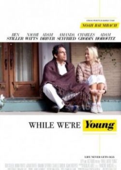 Xem Phim Khi Ta Còn Trẻ (While We're Young)