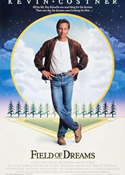 Xem Phim Khoảng Trời Ước Mơ - Field Of Dreams (Field of Dreams)