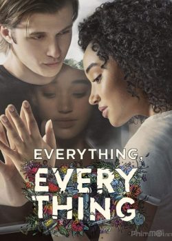 Xem Phim Khởi nguyên kỳ diệu (Everything, Everything)