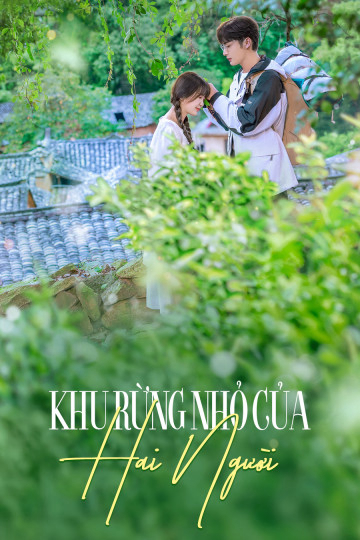 Xem Phim Khu Rừng Nhỏ Của Hai Người (A Romance of the Little Forest)