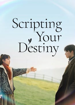 Xem Phim Kịch Bản Cuộc Đời (Scripting Your Destiny)