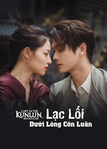 Xem Phim Lạc Lối Dưới Lòng Côn Luân (Lost in the Kunlun Mountains)