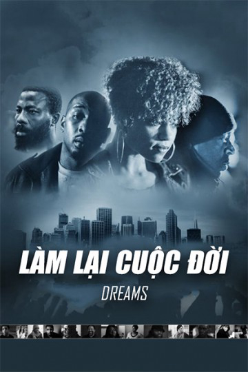 Xem Phim Làm Lại Cuộc Đời (Dreams)