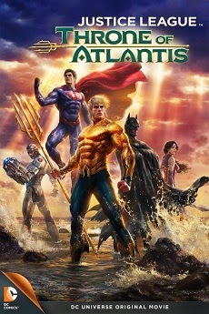 Poster Phim Liên Minh Công Lý (Justice League Throne of Atlantis)