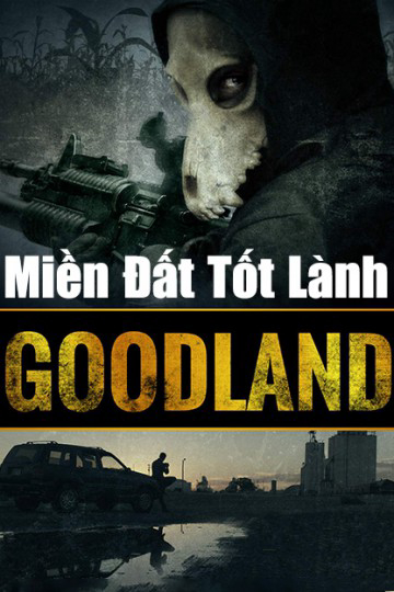 Xem Phim Miền Đất Tốt Lành (Goodland)