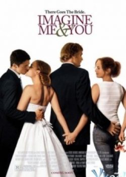 Xem Phim Một Nửa Sự Thật (Imagine Me & You)