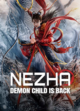 Xem Phim Na Tra Ma Đồng Quy Lai (Nezha Demon Child is Back)