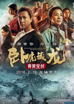 Xem Phim Ngọa Hổ Tàng Long 2: Thanh Minh Bảo Kiếm (Crouching Tiger, Hidden Dragon 2: Sword of Destiny)