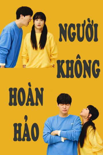 Xem Phim Người Không Hoàn Hảo (Love with Flaws)