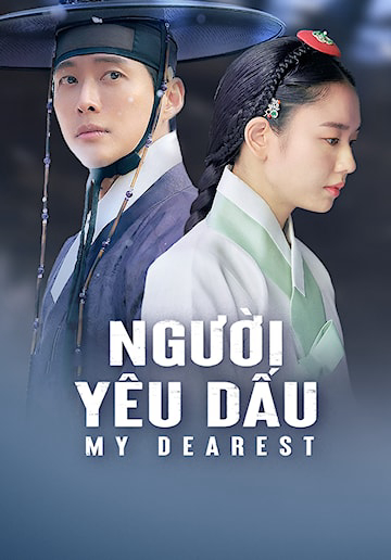 Xem Phim Người Yêu Dấu - Phần 1 (My Dearest Part 1)