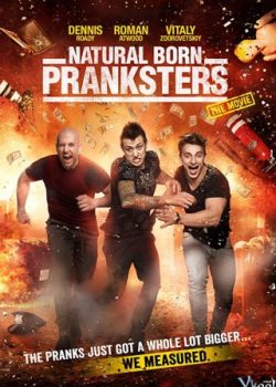 Xem Phim Những Anh Tài Đùa Cợt (Natural Born Pranksters)