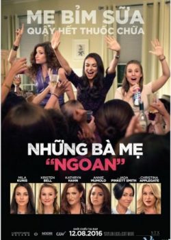 Xem Phim Những Bà Mẹ "Ngoan" (Bad Moms)